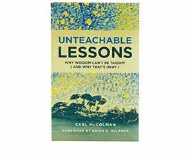 Unteachable Lessons: Why Wisdom Can't Be Taught (and Why That's Okay)