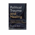 Exploring the intersection of politics and spirituality in Christian trauma healing and recovery