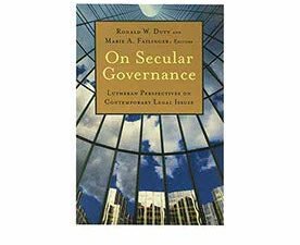 On Secular Governance: Lutheran Perspectives on Contemporary Legal Issues