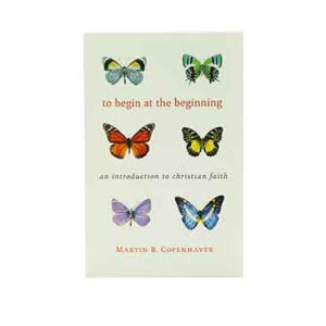 To Begin at the Beginning: An Introduction to Christian Faith