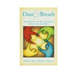 Dust and Breath: Faith, Health, and Why the Church Should Care About Both