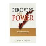 Persevere With Power: What Heaven Start's, Hell Cannot Stop