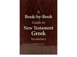 A Book-by-Book Guide To New Testament Greek Vocabulary