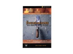 Navigating Life's Core Truths with the Holy Spirit: A Study Guide
