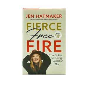 Fierce, Free, and Full of Fire: The Guide to Being Glorious You