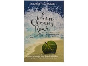 When Oceans Roar: Powerful True Stories of Courageous Faith