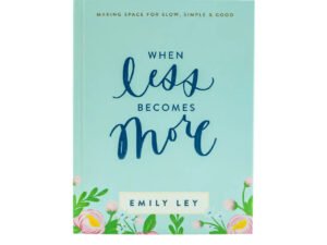 When Less Becomes More: Making Space for Slow, Simple, and Good