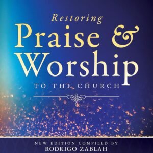 Restoring Praise & Worship to the Church