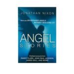 Angel Stories: Firsthand Accounts from Randy Clark, John Paul Jackson, James Goll, and more!