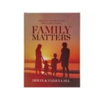 Family Matters: Discover the Principles for a Godly Family