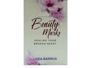 Beauty Marks: Healing Your Broken heart