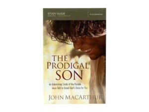 The Prodigal Son Bible Study Guide: An Astonishing Study of the Parable Jesus told to Unveil God's Grace for You