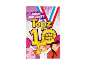 Topz 10 Heroes of the Bible: Sarah and Josie's