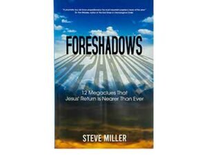 Foreshadows: 12 Mega-clues that Jesus' Returns is Nearer than Ever