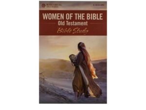 Women of the Bible Old Testament: Bible Study