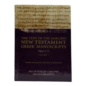 The Text of the Earliest New Testament Greek Manuscripts