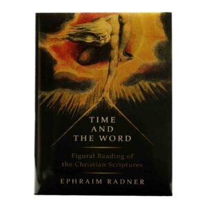 Time and the Word: Figural Reading of the Christian Scriptures
