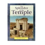 The Splendor of the Temple: A Pictorial Guide to Herod's Temple and Its Ceremonies