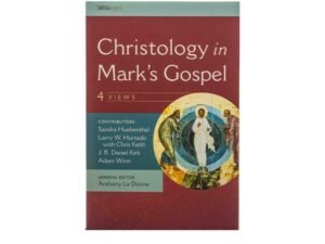 Christology in Mark's Gospel: Four Views