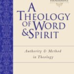A Theology of Word and Spirit