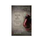 Enter the Ring: Fighting Together for a Gospel-Saturated Marriage