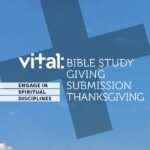 Vital: Engage in the Spiritual Disciplines - Bible Study