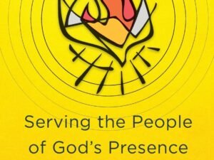 Serving the People of God's Presence: A Theology of Ministry