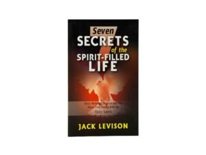 Seven Secrets of the Spirit-Filled Life