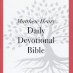 NKJV Matthew Henry Daily Devotional Bible