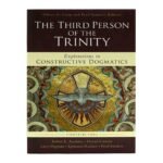 The Third Person of the Trinity:  Explorations In Constructive Dogmatics