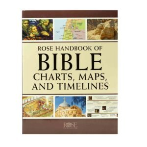 Rose Book of Bible Charts, Maps & Time Lines