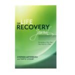 The Life Recovery Journal: Becoming a New You