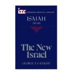 The New Israel: Isaiah 56-66 (International Theological Commentary)