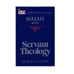 Servant Theology: Isaiah 40-55