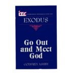 Exodus: Go out and Meet God