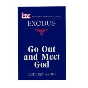 Exodus: Go out and Meet God