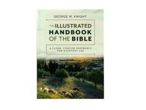 The Illustrated Handbook of the Bible