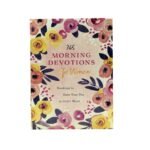 365 Morning Devotions for Women: Readings to Start Your Day in God's Word