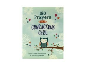 180 Prayers for a Courageous Girl