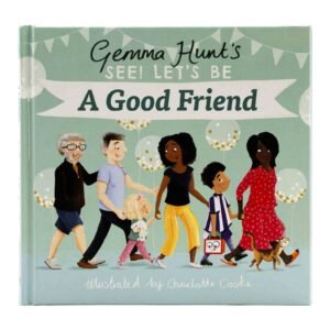 Gemma Hunt's See! Let's Be A Good Friend