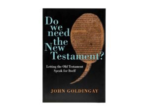 Do We Need the New Testament?