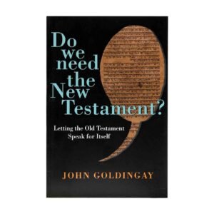 Do We Need the New Testament?