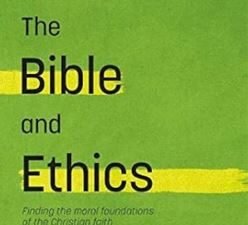 Understanding Christian ethics and morality through the lens of the Bible, exploring foundational principles of faith-based d