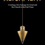 Alignment: Creating a New Synergy for Israel and the Church in the End Times