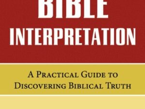 Basic Bible Interpretation: A Practical Guide to Discovering Biblical Truth