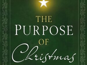 The Purpose of Christmas: A Three-Session Study for Groups and Families