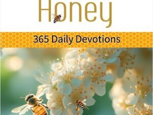 Sweeter than Honey: A 365 – Day Devotional
