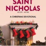 Praying with Saint Nicholas (AD 270 – AD 343): A Christmas Devotional