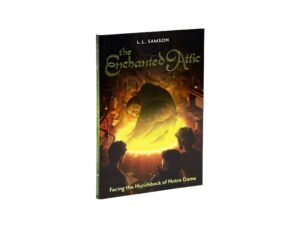 The Enchanted Attic: Facing the Hunchback of Notre Dame