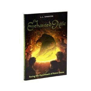 The Enchanted Attic: Facing the Hunchback of Notre Dame